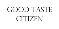 Good Taste Citizen